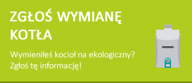 Zgłoś wymianę kotła