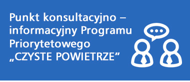 Punkt konsultacyjno-informacyjny Programu Priorytetowego "Czyste Powietrze"